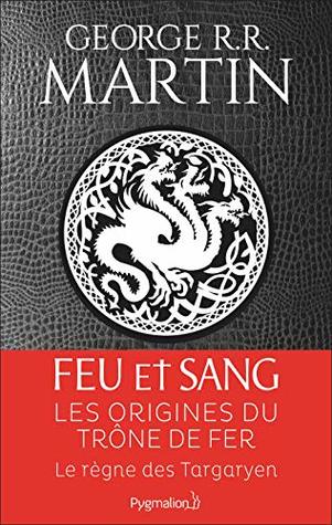 Feu et sang - Partie 1 (Kindle Edition)
