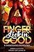 Finger Lickin' Good by T.J. Wells