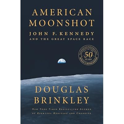 American Moonshot John F Kennedy And The Great Space Race By Douglas Brinkley American Moonshot John F Kennedy And The Great Space Race By Douglas Brinkley