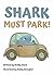 Shark Must Park!