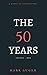 The 50 Years