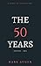 The 50 Years by mark Auger