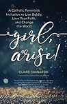 Girl, Arise!: A C...