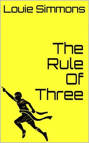 The Rule Of Three (Kindle Edition)
