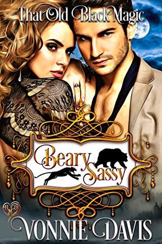 Beary Sassy: That Old Black Magic (Heart's Desired Mate Series)