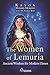 The Women of Lemuria: Ancie...