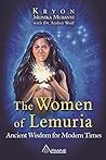 The Women of Lemuria: Ancient Wisdom For Modern Times