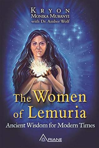 The Women of Lemuria: Ancient Wisdom For Modern Times (Paperback)