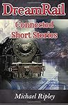 DreamRail: Connected Short Stories