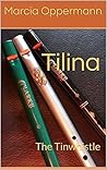 Tilina: The Tinwhistle