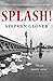 Splash!: A Novel