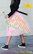 Three of a Kind (I'm No Princess #3)