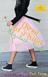 Three of a Kind by Elizabeth   Stevens