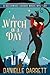 A Witch of a Day (Beechwood...