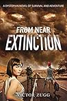 From Near Extinction: A Dystopian Novel of Survival and Adventure Book cover for From Near Extinction: A Dystopian Novel of Survival and Adventure
