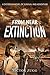 From Near Extinction: A Dystopian Novel of Survival and Adventure