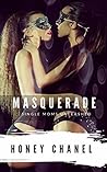 Masquerade by Honey Chanel