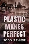 PLASTIC MAKES PERFECT