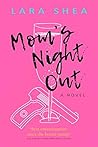 Mom's Night Out: ...
