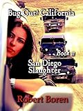 Bug Out! California Book 11: San Diego Slaughter