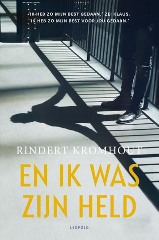 En ik was zijn held (Paperback)