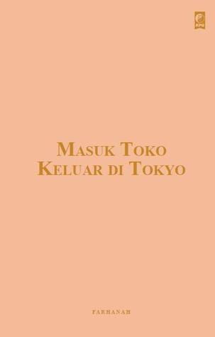 Masuk Toko Keluar di Tokyo (Hardcover)