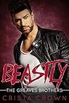 Beastly (The Greaves Brothers #1)