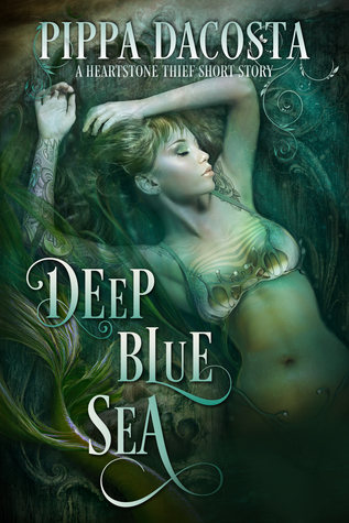 Deep Blue Sea (Heartstone Thief, #1.5)
