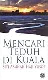 Mencari Teduh Di Kuala