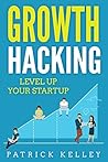 Growth Hacking: Level Up Your Startup
