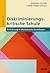 Diskriminierungskritische Schulentwicklung by Andreas Foitzik