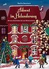 Holunderweg: Advent im Holunderweg: 24 neue Geschichten bis zum Weihnachtsfest | Vorlesegeschichten für jede Jahreszeit (German Edition)