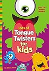 Lots of Tongue Twisters for Kids by Whee Winn