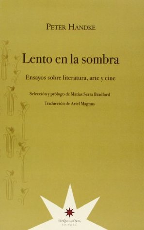 LENTO EN LA SOMBRA: Ensayos sobre literatura, arte y cine (Paperback)