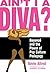 Ain't I a Diva?: Beyoncé an...