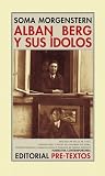 Alban Berg y sus ídolos Alban Berg y sus ídolos