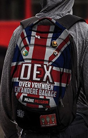 Dex: Over vrienden en andere bagage (Paperback)