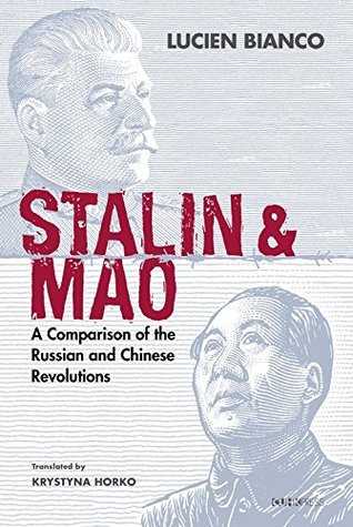 Stalin and Mao: A Comparison of the Russian and Chinese Revolutions (Hardcover)