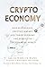 Crypto Economy by Aries Wanlin Wang