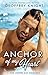 Anchor of My Heart