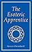 The Esoteric Apprentice