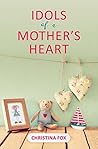 Idols of a Mother...