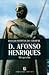 D. Afonso Henriques (Portuguese Edition)