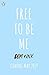 Free To Be Me by Dom&ink