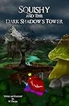 Squishy and The Dark Shadow's Tower