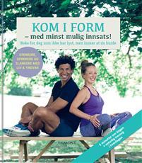 Kom i form - med minst mulig innsats! (Hardcover)