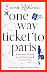 One Way Ticket to Paris by Emma  Robinson