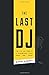 The Last DJ: The Life and T...