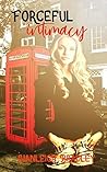 Forceful Intimacy by Hanleigh Bradley