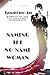 Naming The No-Name Woman by Jasmine An Naming The No-Name Woman by Jasmine An